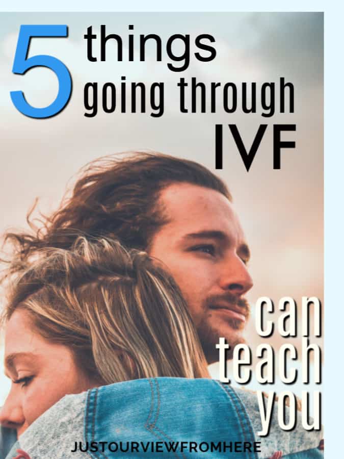 IVF journey, 5 things going through ivf can teach you