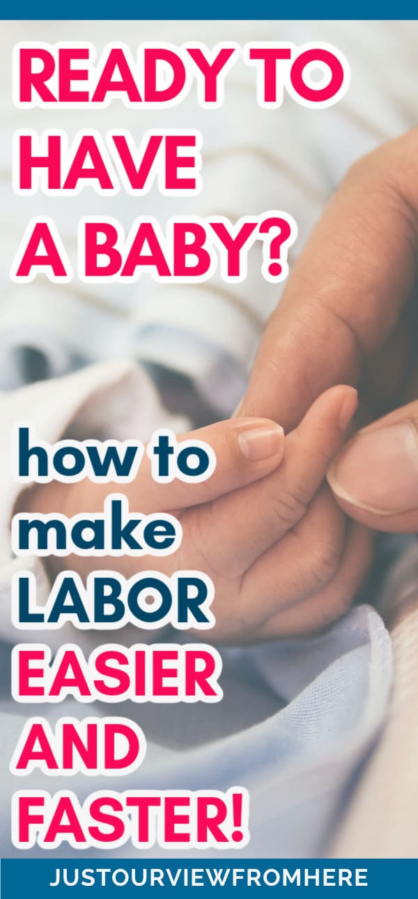 how to make labor easier and faster