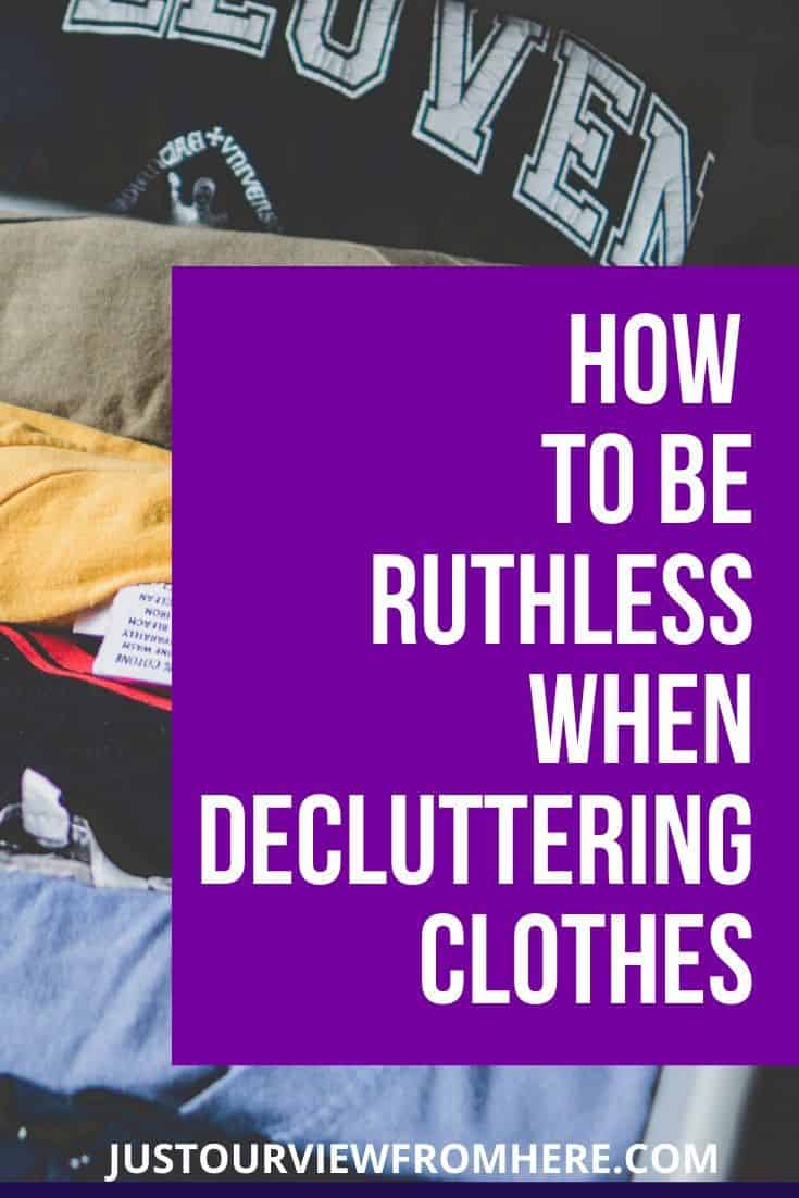 How To Be Ruthless When Decluttering Clothes Just Our View From Here
