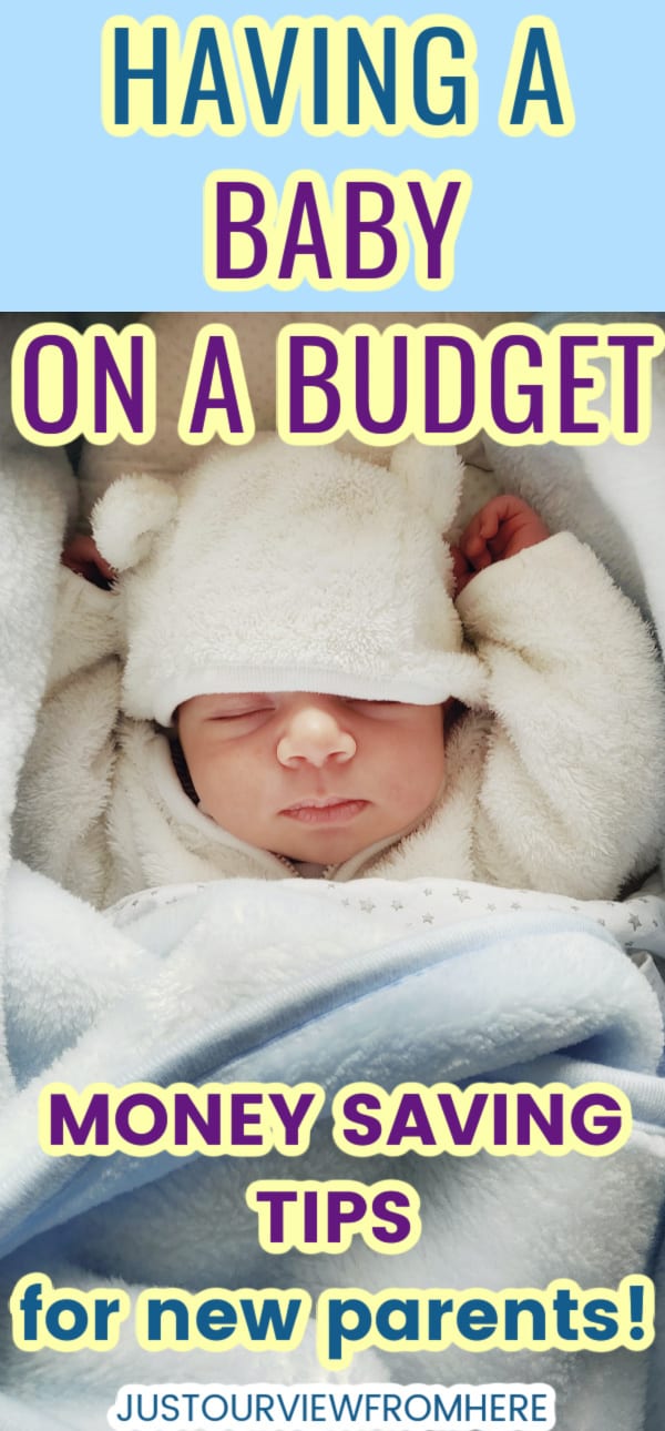 new baby sleeping wrapped in a white, fuzzy sleeper. Text overlay having a baby on a tight budget money saving tips for new parents