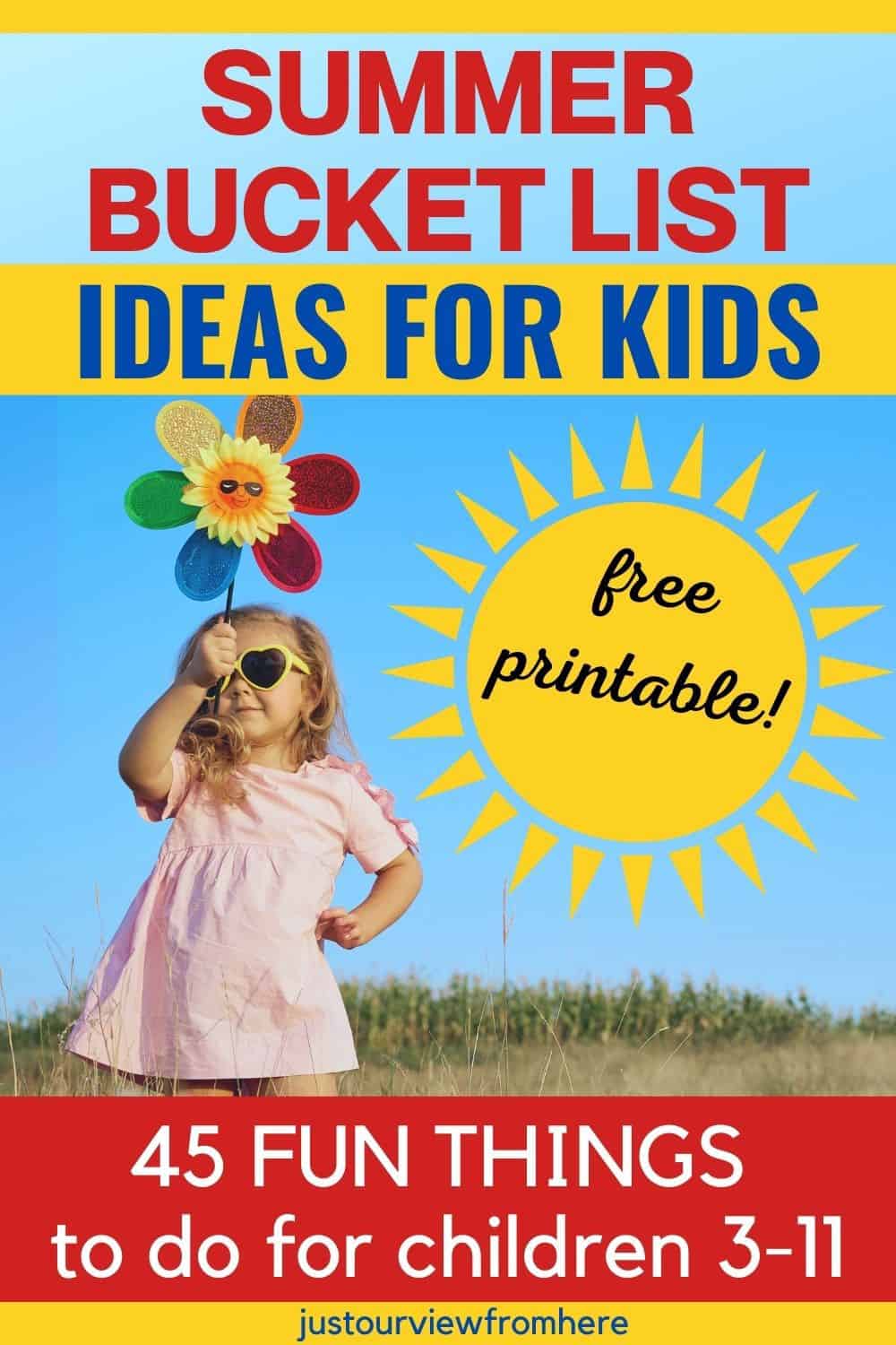 LITTLE GIRL HOLDING FLOWER PINWHEEL text overlay summer bucket list ideas 45 fun things to do for children 3-11, free printable