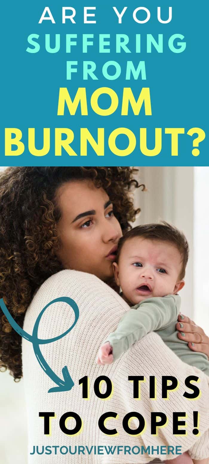 young worried mom holding baby, text overlay, are you suffering from mom burnout 10 tips to cope
