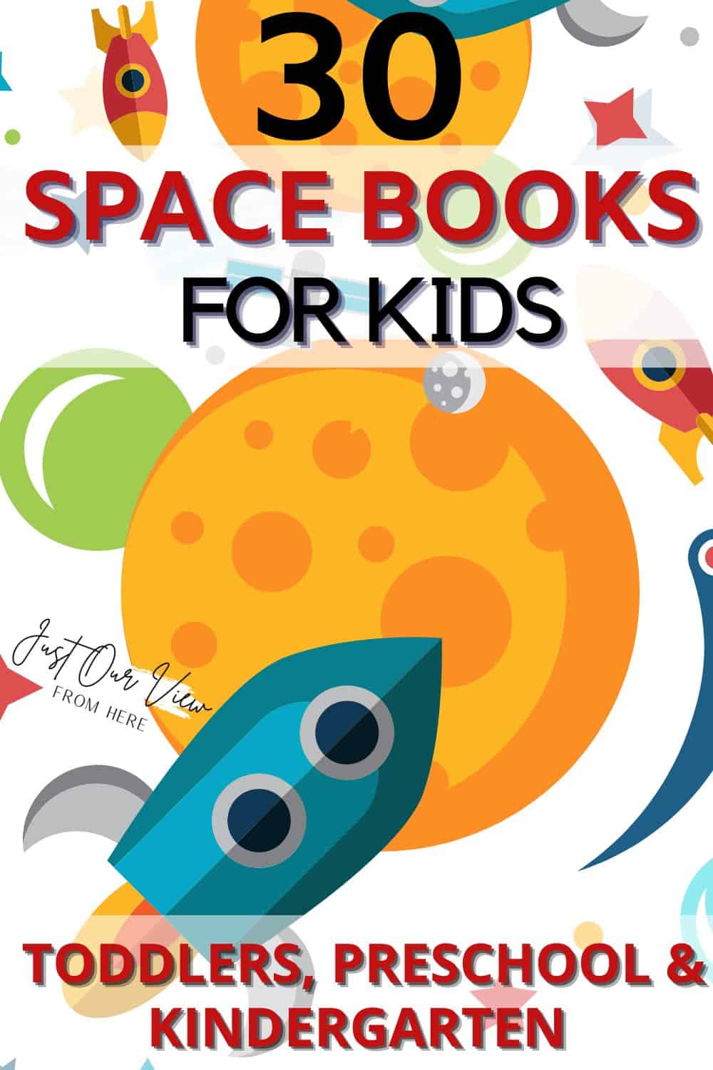 30 OUTER SPACE BOOKS FOR KIDS TODDLERS PRESCHOOL AND KINDERGARTEN