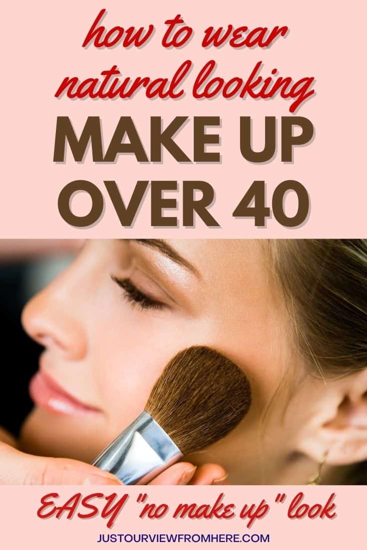 NATURAL LOOKING MAKE UP TIPS FOR OVER 40