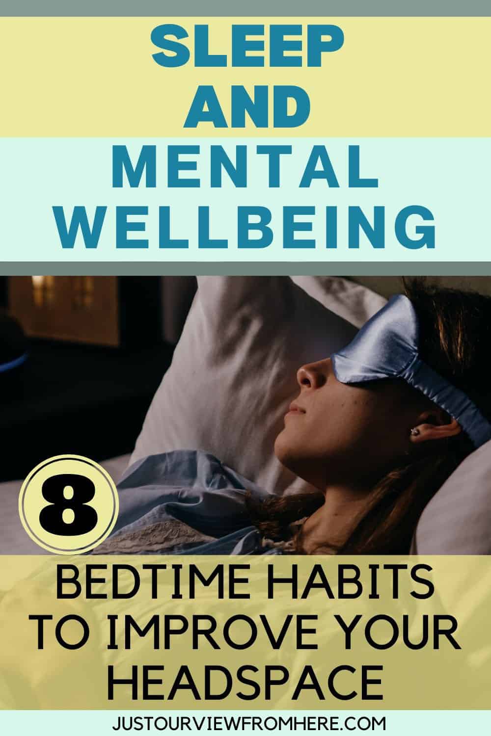 WOMAN SLEEPING WEARING SLEEP MASK, TEXT OVERLAY SLEEP AND MENTAL HEALTH WELLBEING  8 BEDTIME HABVITS TO IMROVE YOUR HEADSPACE