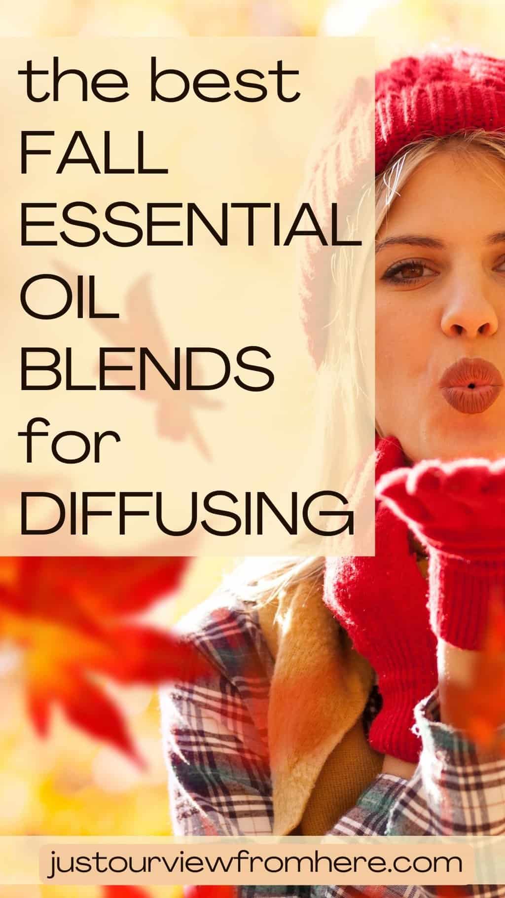happy woman fall leaves background, text overlay the best fall essential oils for diffusing