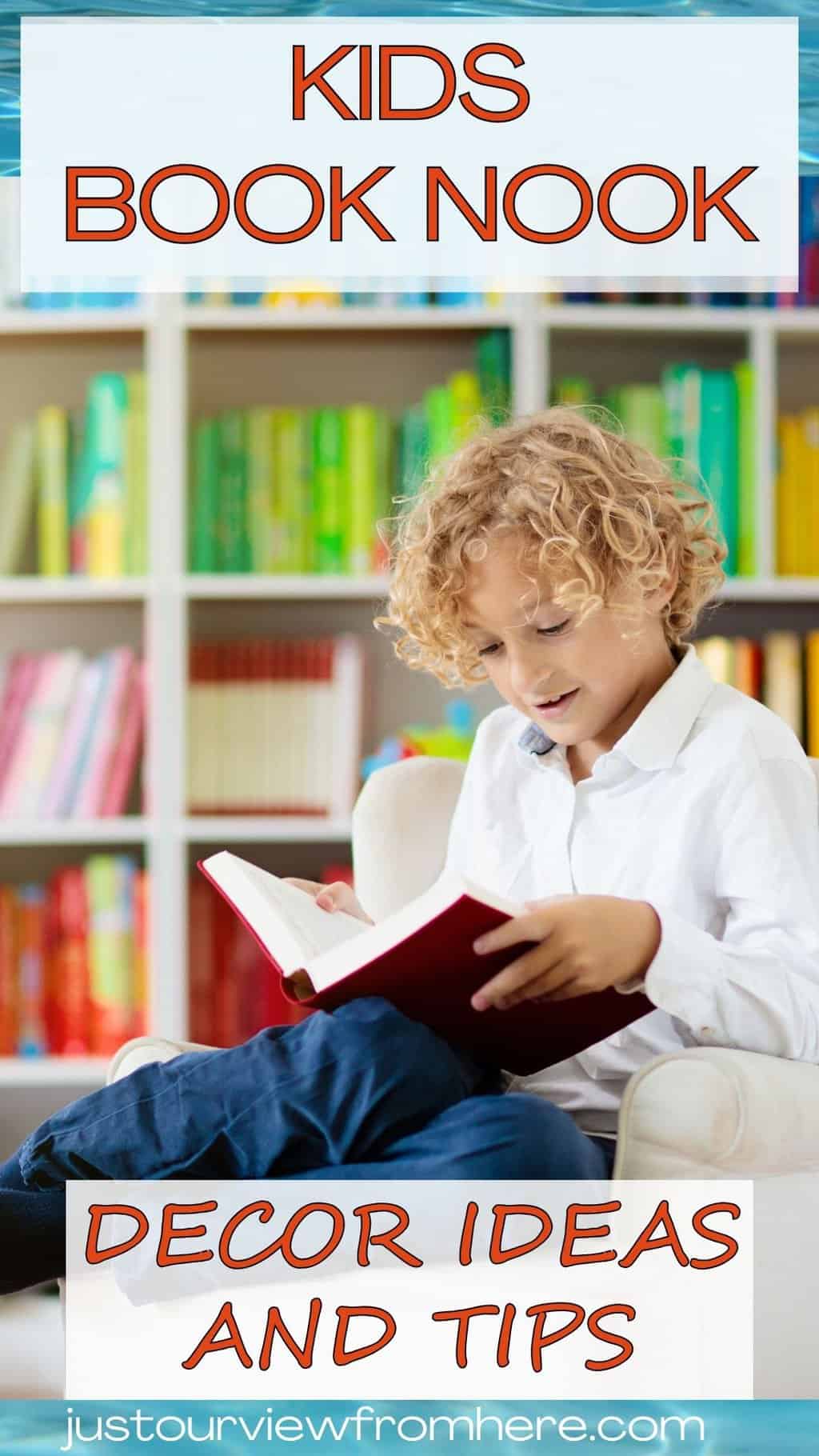 YOUNG BOY READING INA ROOM WITH COLORFUL BOOKS ON BOOKSHELVES, TEXT OVERLAY KIDS BOOK NOOK DECOR IDEAS AND TIPS